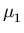 $ \mu_{1}^{}$