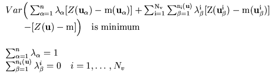 $\displaystyle \begin{array}{l}
Var \Big( \sum_{\alpha=1}^{n} \lambda_{\alpha} ...
...eta=1}^{n_i(\rm {\bf u})}\lambda_{\beta}^i =0 \quad i=1,\ldots,N_v
\end{array}$